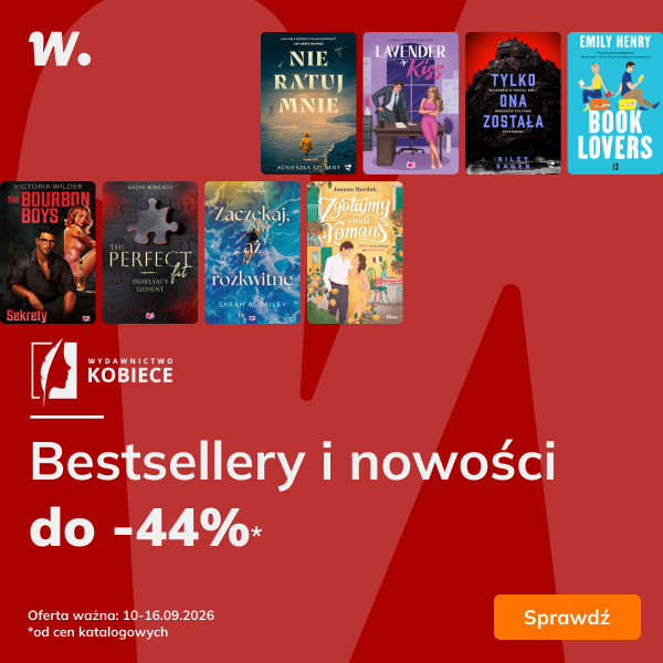 Bestsellery i nowości Wydawnictwa Kobiecego do -44%