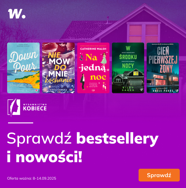 Nowości i bestsellery Wydawnictwa Kobiecego