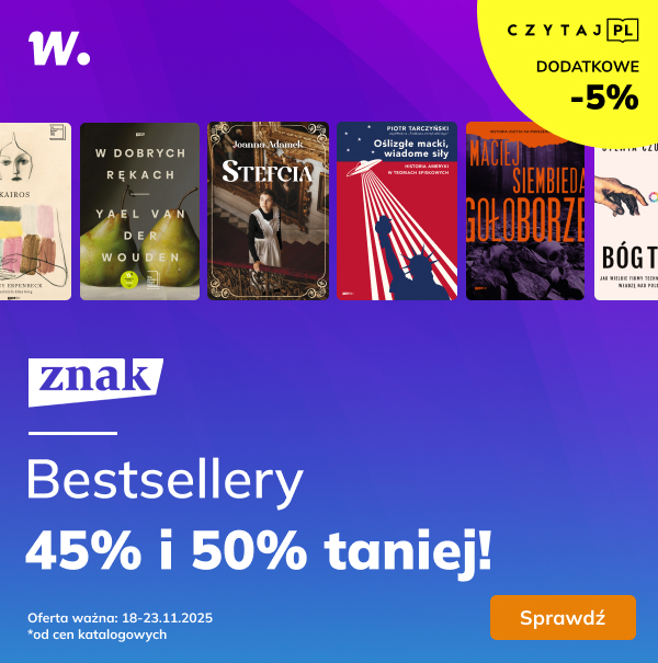 Bestsellery Znaku 45% i 50% taniej