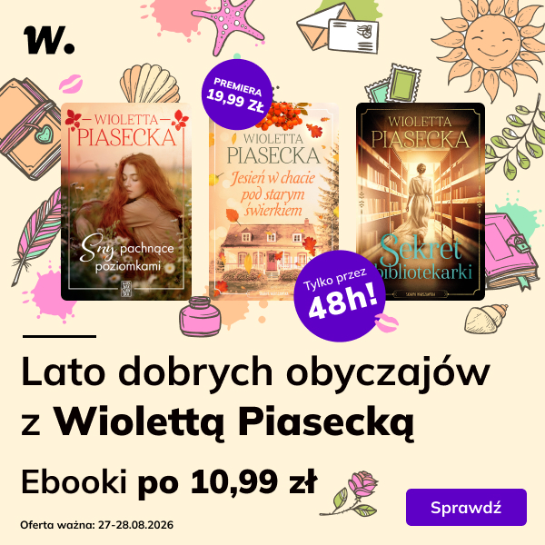 Ebooki Wioletty Piaseckiej po 10,99 zł