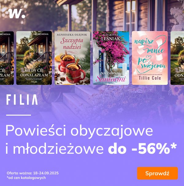 Powieści obyczajowe i młodzieżowe od Filii do -56%